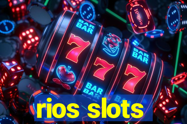 rios slots